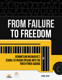 From Failure to Freedom: Dismantling Milwaukee's School-to-Prison Pipeline with the Youth Power Agenda