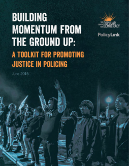 Building Momentum From The Ground Up: A Toolkit For Promoting Justice In Policing